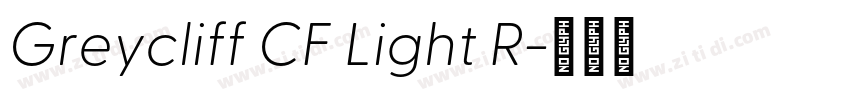 Greycliff CF Light R字体转换 Greycliff CF Light R字体转换